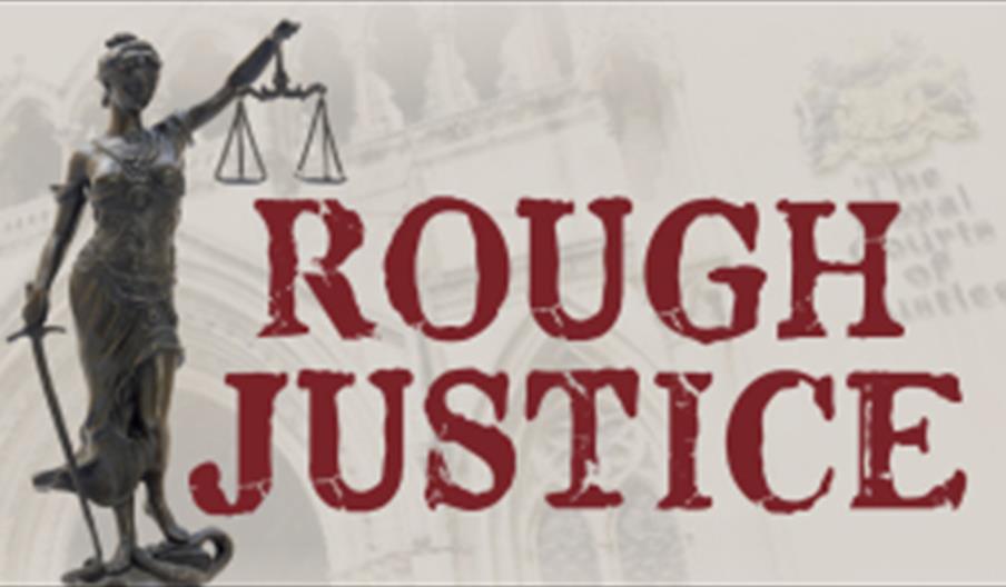 Rough Justice Torquay English Riviera