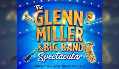 Glenn Miller & Big Band Spectacular