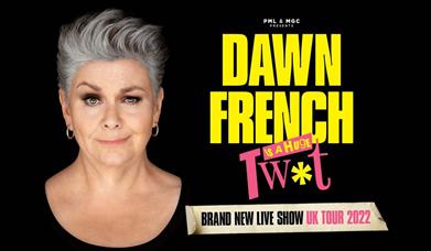 Dawn French is a Huge T***