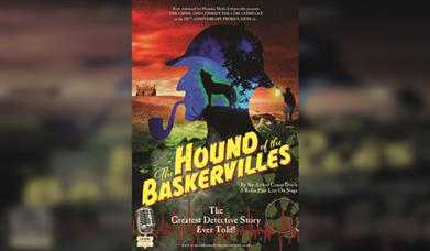 The Hound of the Baskervilles - A radio play live on stage!