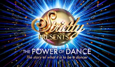 Strictly Presents: The Power of Dance, Princess Theatre, Torquay, Devon